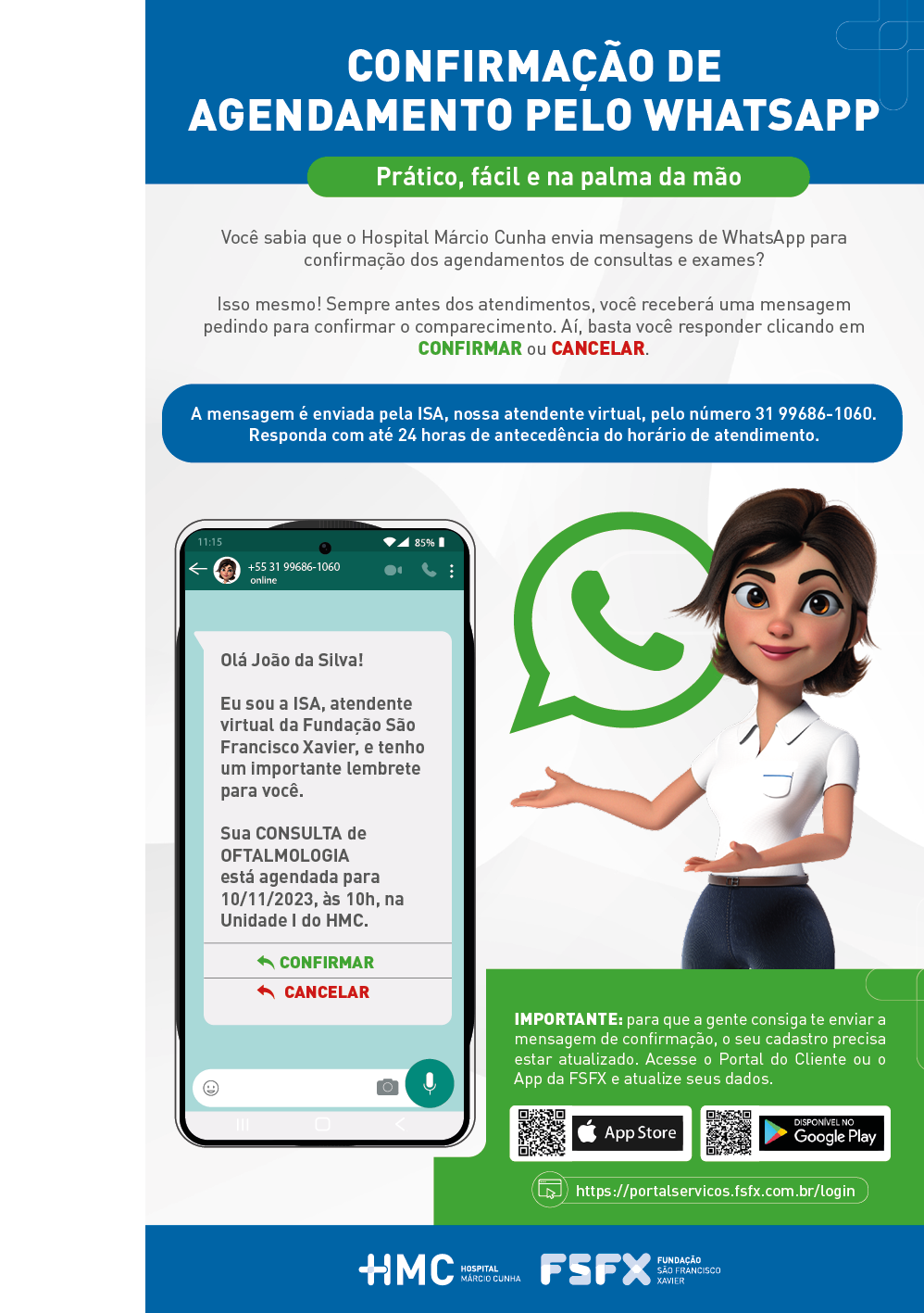 Confirmação de agendamento pelo WhatsApp: a atendente virtual ISA envia a mensagem pelo número 31 99686-1060 e o paciente responde CONFIRMAR ou CANCELAR com até 24 horas de antecedência.